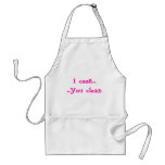 I cook......You clean Apron