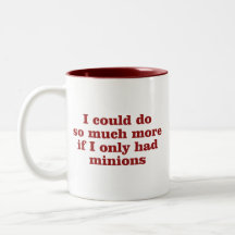 I Could Do So Much More if I Only Had Minions Coffee Mugs