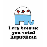 I cry because you voted republican baby t-shirt