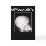I did it Again, Didn't I? I'm So Sorry cards