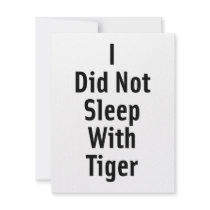 I Did Not Sleep With Tiger Personalized Invitation