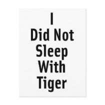 I Did Not Sleep With Tiger Post Cards