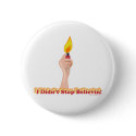 I didn’t stop believin’ buttons