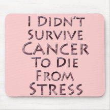 I Didn't Survive Cancer To Die Pink Stress Mousemat