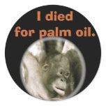 I Died for Palm Oil Conservation Campaign stickers