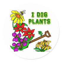 I Dig Plants Gardener Saying Stickers