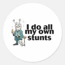 I Do All My Own Stunts 2 Sticker
