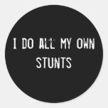 I do all my own stunts stickers