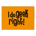 I Do Geek Right Greeting Cards