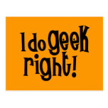 I Do Geek Right Post Card