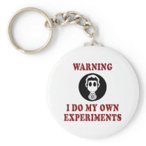 I Do My Own Experiments Keychains