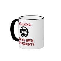 I Do My Own Experiments Coffee Mugs