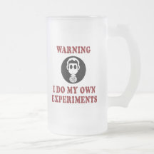 I Do My Own Experiments Mug