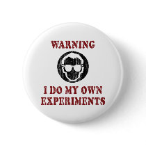 I Do My Own Experiments Retro Grunge Button