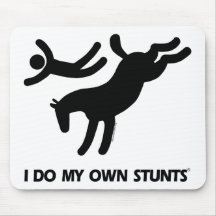 I Do My Own Stunts™  Horse: humourous picture of a Mouse Mat