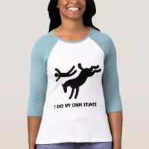 I Do My Own Stunts™  Horse: humourous picture of a T-shirts