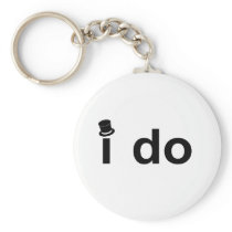 I Do (Top Hat) Key Chains