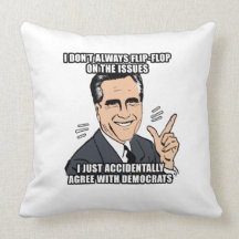 i don't always flip-flop on the issues - .png pillow