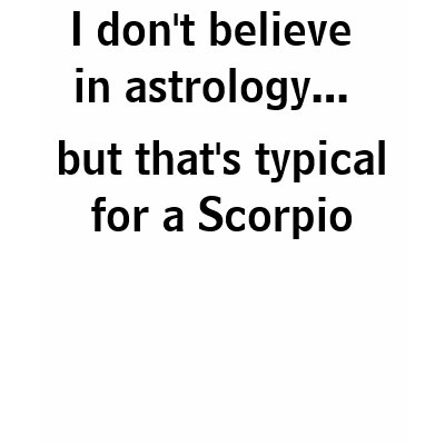 I don't believe in astrology..., but that's typ... tank top by stevensashen