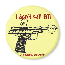 I don't call 911 shooting gun funny magnet