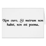 I don't care. If it doesn't rhyme, it's not a poem cards