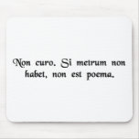 I don't care. If it doesn't rhyme, it's not a poem mousepads