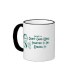 I Don't Care Who Started It, I'm Ending It! mugs