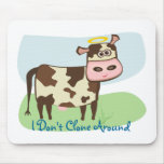 I Don't Clone Around mousepads