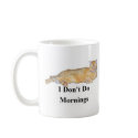 I Don't Do Morning mugs