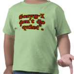I Don't Do Quiet t-shirts