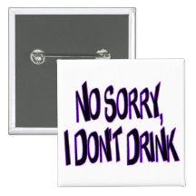I Don't Drink Button