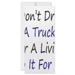 I Don't Drive A Truck For A Living I Do It For Fun rack cards