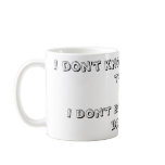I Don't Even Like Hot Drinks! mugs