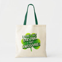 I Don't Get Drunk I Get Awesome Canvas Bag
