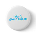 I don't give a tweet buttons