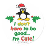 I don't have to be good round stickers