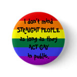 I Don't Mind Straight People Button