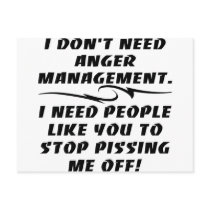 I Don't Need Anger Management I Need Postcards