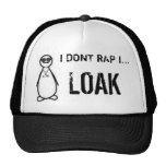 I Dont Rap I Loak Hats