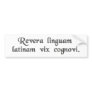 I dont really know all that much Latin Bumper Stickers