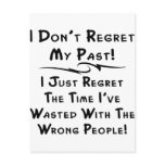 I Don't Regret My Past I Just Regret The Time postcards