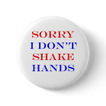 I Don't Shake Hands buttons