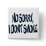 I Don't Smoke buttons