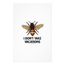 I Don't Take Vacations (Bee) Stationery Design