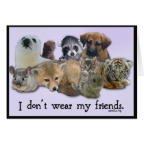 I Don't Wear My Friends cards