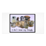 I Don't Wear My Friends Photo Card Template