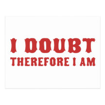 I Doubt Therefore I am Post Cards