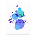 I Drank the Water Mini Announcement Cards business cards