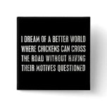 I Dream Of A Better World... buttons