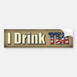 I Drink Tea - Tea Party - Bumper Sticker
